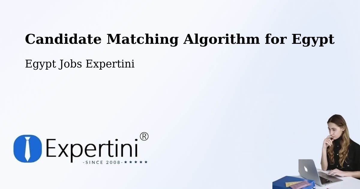 Candidate Matching Algorithm Overview – Qinā - Egypt Jobs Expertini