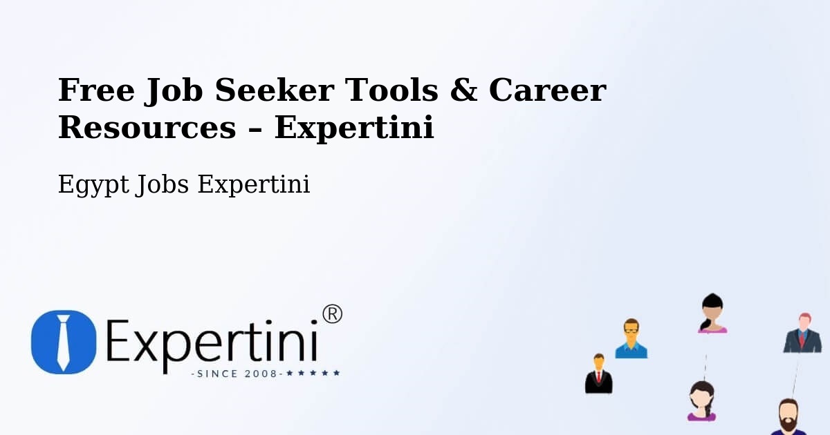 Free Job Seeker Tools & Career Resources – Qinā - Qinā, Egypt Jobs Expertini