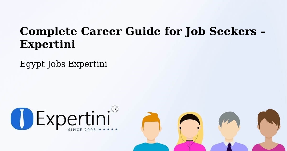 Career Guide for Job Seekers – Qinā - Qinā, Egypt Jobs Expertini