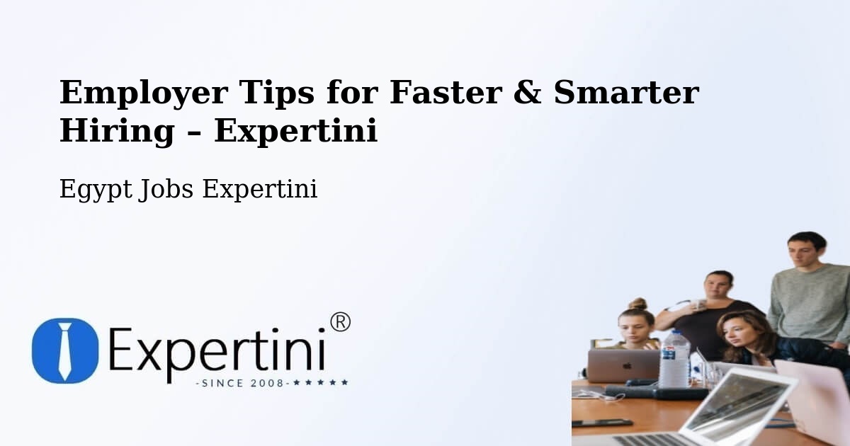 Employer Tips for Hiring & Recruitment – Qinā - Qinā, Egypt Jobs Expertini