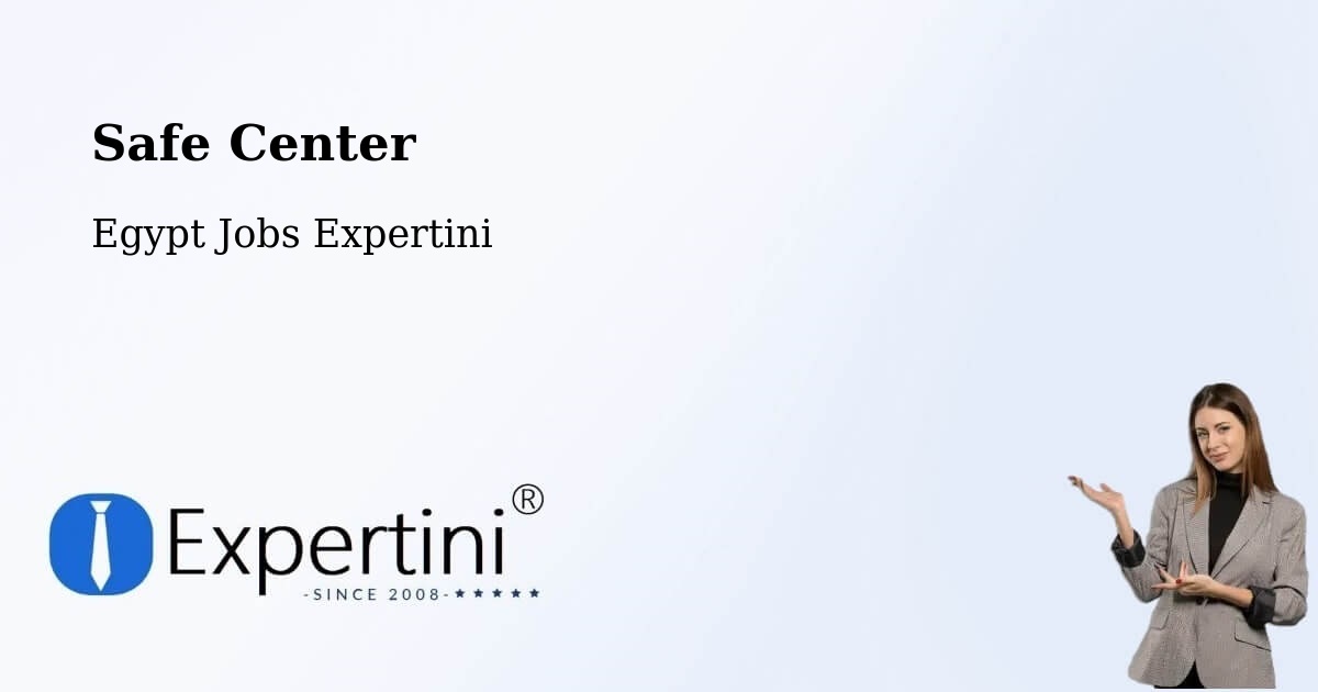 Safety Center – Qinā - Egypt Jobs Expertini